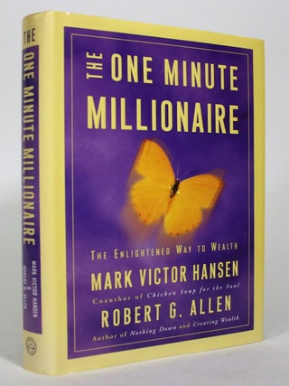 Item #016702 The One Minute Millionaire: The Enlightened Way to Wealth. Robert G. Allen