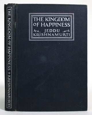 Item #016742 The Kingdom of Happiness. Jeddu Krishnamurti