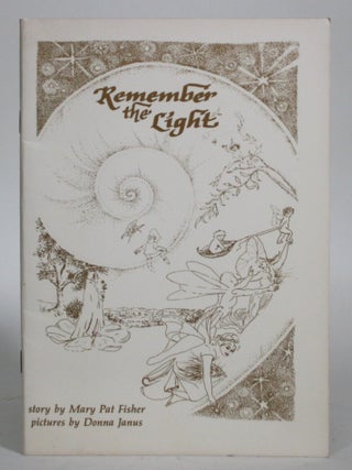 Item #016755 Remember the Light: A Picture Story for All Ages. Mary Pat Fisher