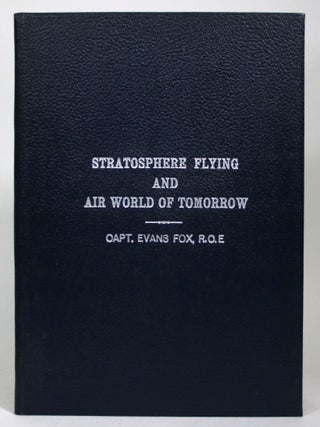 Stratosphere Flying (Aeronautics) including Navigation for Emergencies & Air World of Tomorrow (Aeronautics)