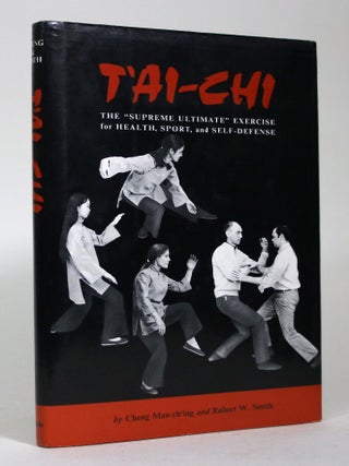 Item #016806 T'ai-Chi: The "Supreme Ultimate" Exercise for Health, Sport, and Self-Defense....