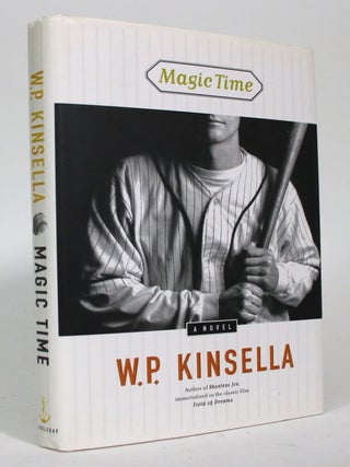 Item #016853 Magic Time. W. P Kinsella
