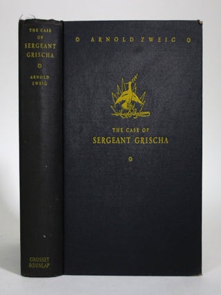 Item #016856 The Case of Sargeant Grischa. Arnold Zweig, Eric Sutton