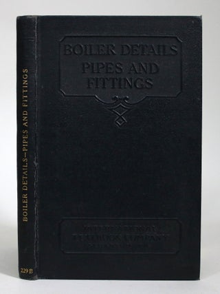 Item #016872 Boiler Details; Pipes and Fittings. A. Jr. Ulmann, I C. S. Staff
