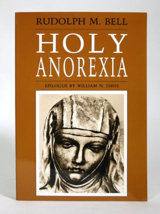 Item #016876 Holy Anorexia. Rudolph M. Bell