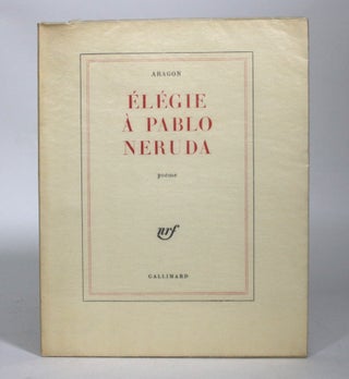 Item #016877 Elegie a Pablo Neruda. Louis Aragon