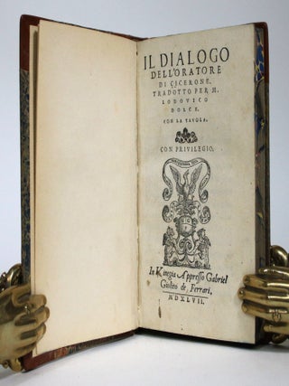 Item #016883 Il Dialogo Dell'oratore Di Cicerone. Marcus Tullius Cicero, Ludovico Dolce