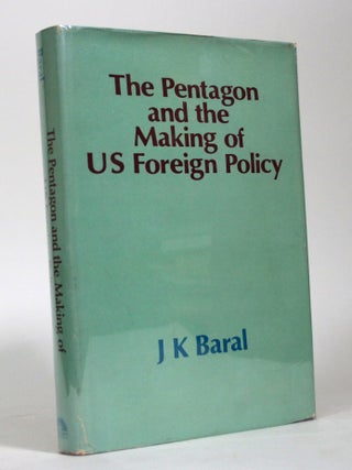 Item #016892 The Pentagon and the Making of US Foreign Policy: A Case Study of Vietnam,...