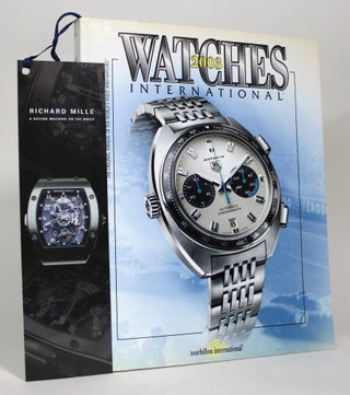 Item #016911 Watches International 2003. Roberta Naas, Elizabeth Kindt, U S., managing