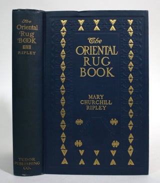 Item #016949 The Oriental Rug Book. Mary Churchill Ripley