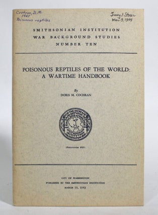 Item #016953 Poisonous Reptiles of the World: A Wartime Handbook. Doris M. Cochran