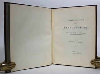 Item #016973 A Grammatical Sketch of the Heve Language, Translated from an Unpublished Spanish...