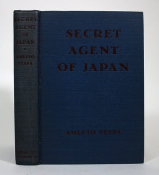 Item #017139 Secret Agent of Japan. Amleto Vespa