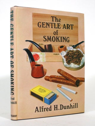Item #017147 The Gentle Art of Smoking. Alfred H. Dunhill