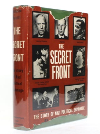 Item #017157 The Secret Front: The Story Nazi Political Espionage. Wilhelm Hoettl, Ian Colvin,...