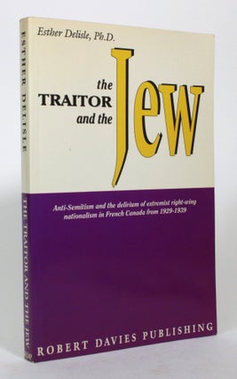 Item #017246 The Traitor and the Jew: Anti-Semitism and the Delerium of Extremist Right-Wing...