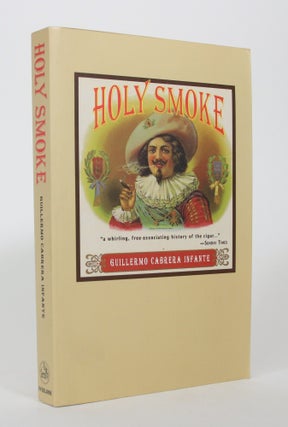 Item #017266 Holy Smoke. Guillermo Cabrera Infante