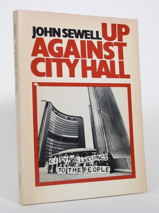Item #017320 Up Against City Hall. John Sewell