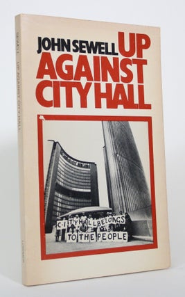 Item #017320 Up Against City Hall. John Sewell