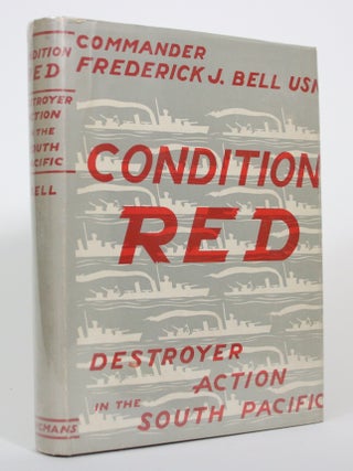 Condition Red: Destroyer Action in the South Pacific