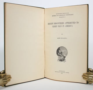 Item #017330 Recent Discoveries Attributed to Early Man in America. Ales Hrdlicka