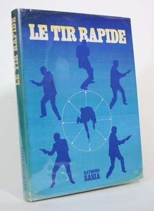Item #017331 Le Tir Rapide. Raymond Sasia