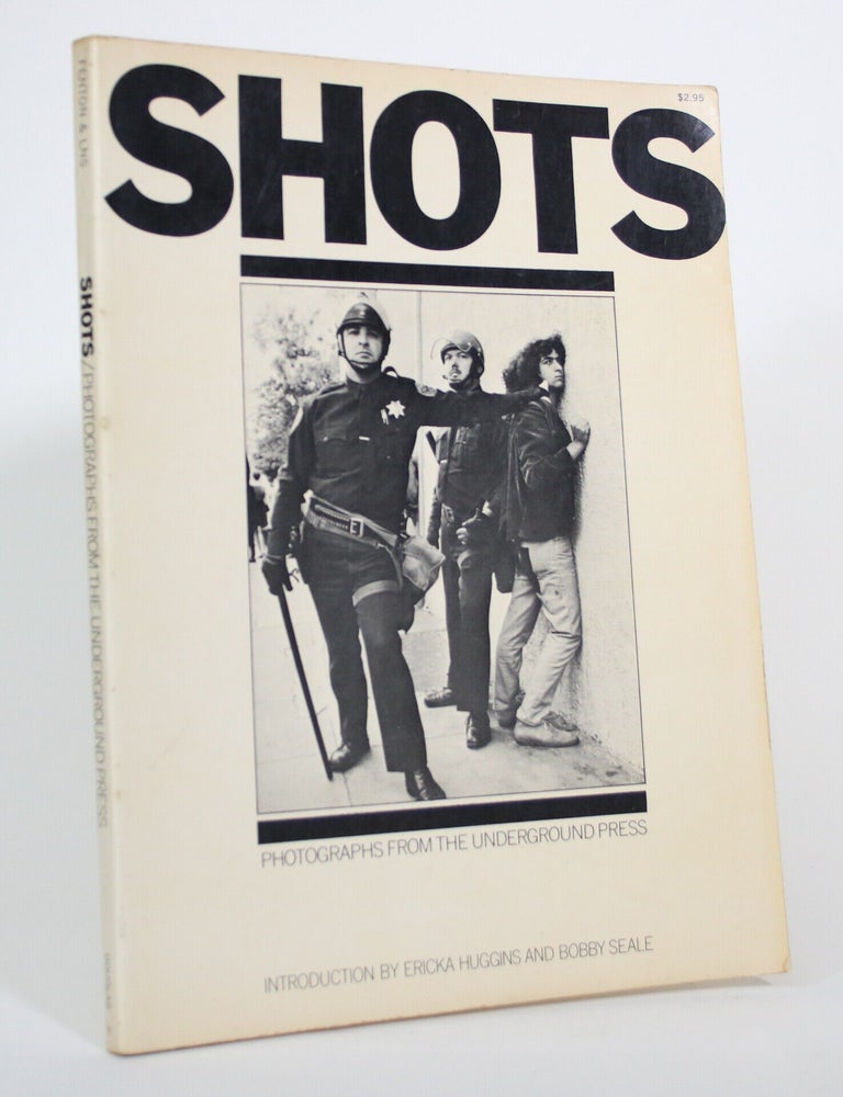 Item #017333 Shots: Photographs from the Underground Press. Ericka Huggins, Bobby Seale.