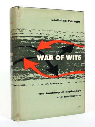 War of Wits: The Anatomy of Espionage and Intelligence