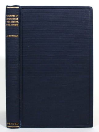 Item #017354 Worms In Furniture And Structural Timber. John Girdwood