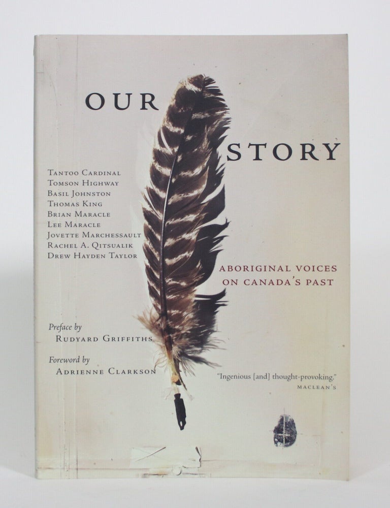 Item #017361 Aboriginal Voices On Canada's Past: Our Story. Tantoo Cardinal.