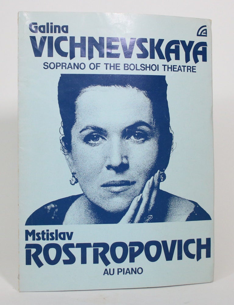 Item #017388 Recital Programme: Canadian Concerts & Artists Inc. Presents Galina Vichnevskaya, Soprano of the Bolshoit Opera; Mtsilav Rostropovich at the Piano. 24th February, 1975. [SIGNED BY BOTH ARTISTS]. Galina Vishnevskaya, Mstislav Rostropovich.