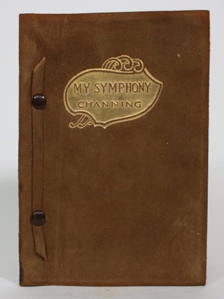 My Symphony and Golden Thoughts from Roosevelt, Ruskin, Brooks, Avebury, Dickens, Wood, Hume