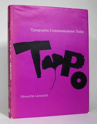 Item #017426 Typographic Communications Today. Edward M. Gotschall