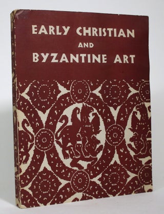 Item #017438 Early Christian and Byzantine: An Exhibition at the Baltimore Museum of Art, April...