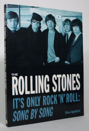 Item #017439 The Rolling Stones It's Only Rock 'N' Roll: Song by Song. Steve...