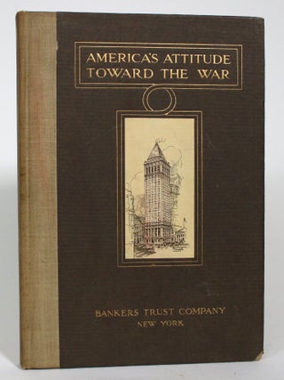 Item #017440 America's Attitude Towards the War: The President's Messages, Official...