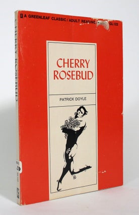 Item #017447 Cherry Rosebud. Patrick Doyle