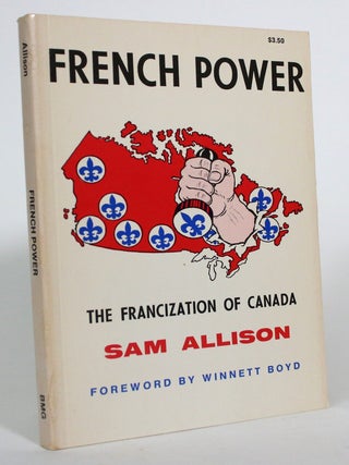 French Power: The Francization of Canada