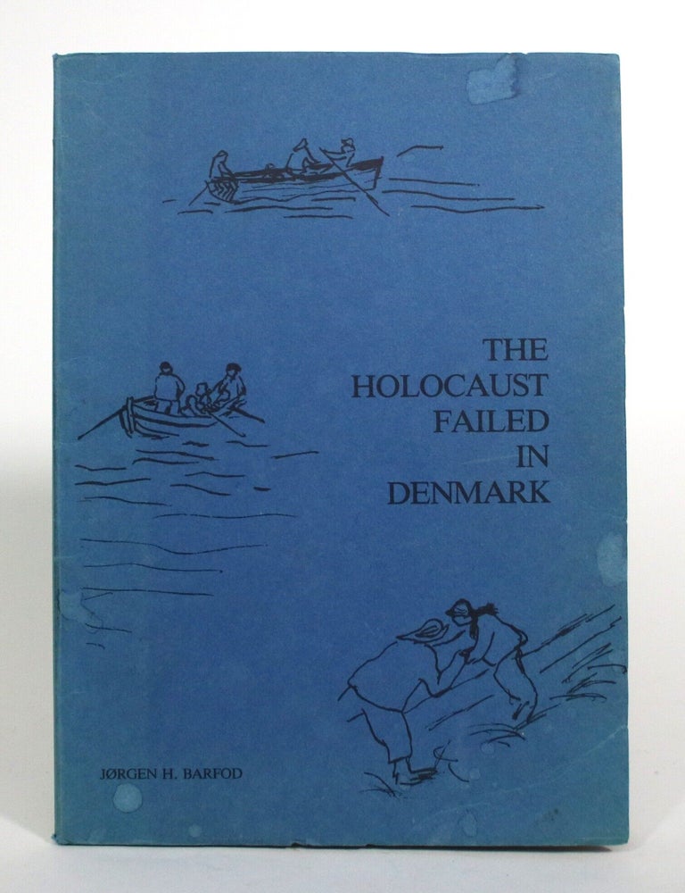 Item #017487 The Holocaust Failed in Denmark. Jorgen H. Barfod.