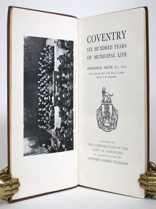 Coventry: Six Hundred Years of Municipal Life