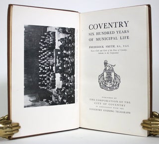 Coventry: Six Hundred Years of Municipal Life
