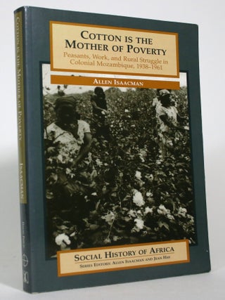Cotton is the Mother of Poverty: Peasents, Work, and Rural