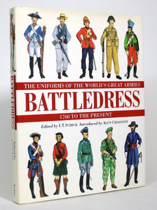 Battledress: The Uniforms of the World's Great Armies 1700 to