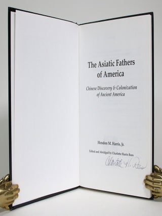 The Asiatic Fathers of America: Chinese Discovery & Colonization of Ancient America