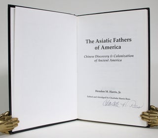 The Asiatic Fathers of America: Chinese Discovery & Colonization of Ancient America