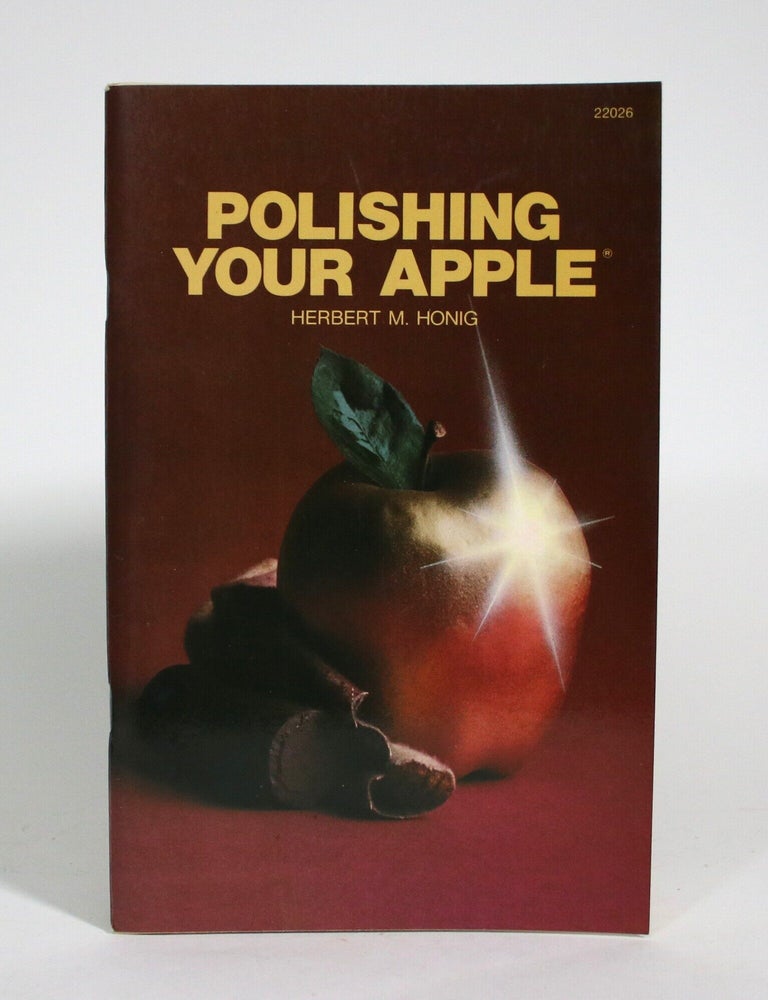 Item #017545 Polishing Your Apple. Herbert M. Honig.