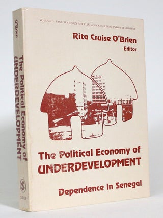 The Political Economy of Underdevelopment: Dependence in Senegal