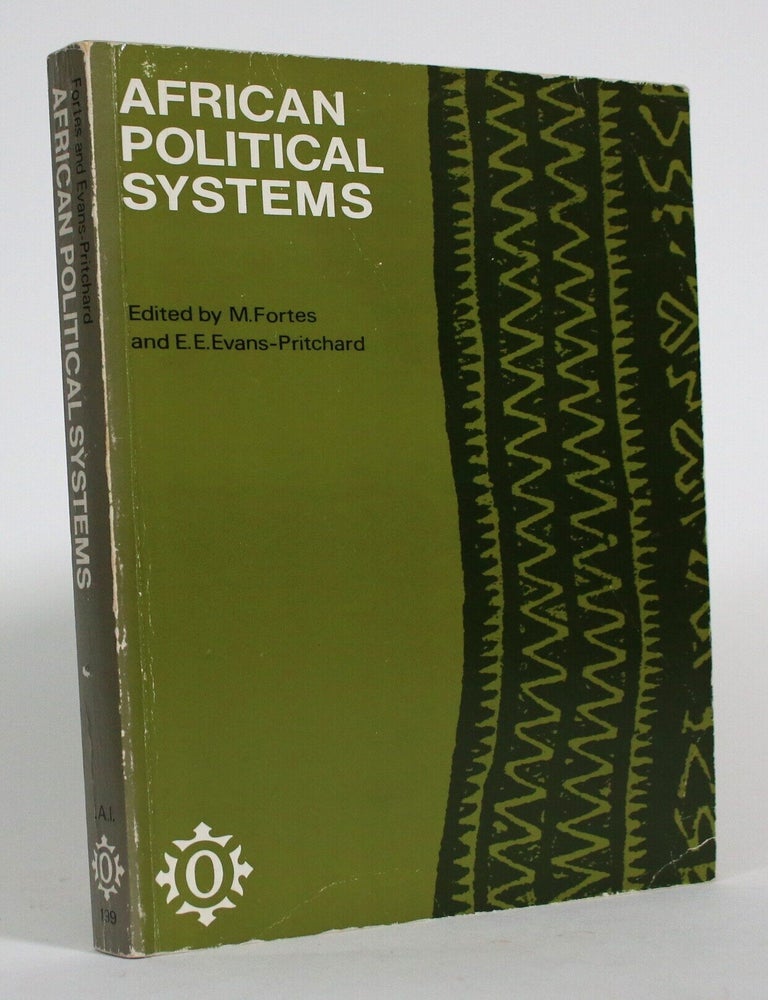 Item #017558 African Political Systems. M. Fortes, E E. Evans Pritchard.
