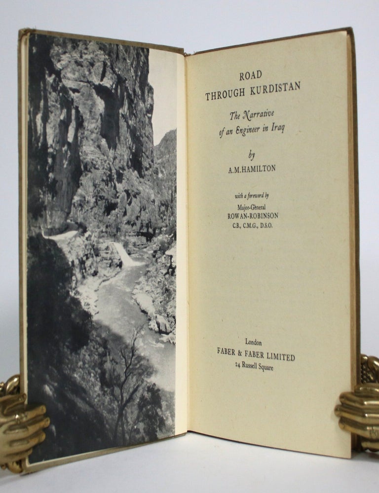 Item #017565 Road Through Kurdistan: The Narrative of an Engineer in Iraq. A. M. Hamilton, Major General Rowan Robinson, Foreword.