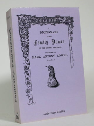 Item #017580 Patronymica Britannica: A Dictionary of the Family Names of the United Kingdom. Mark...